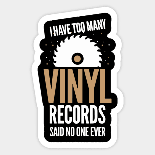 Too Many Vinyl Records Sticker